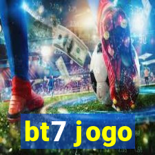 bt7 jogo